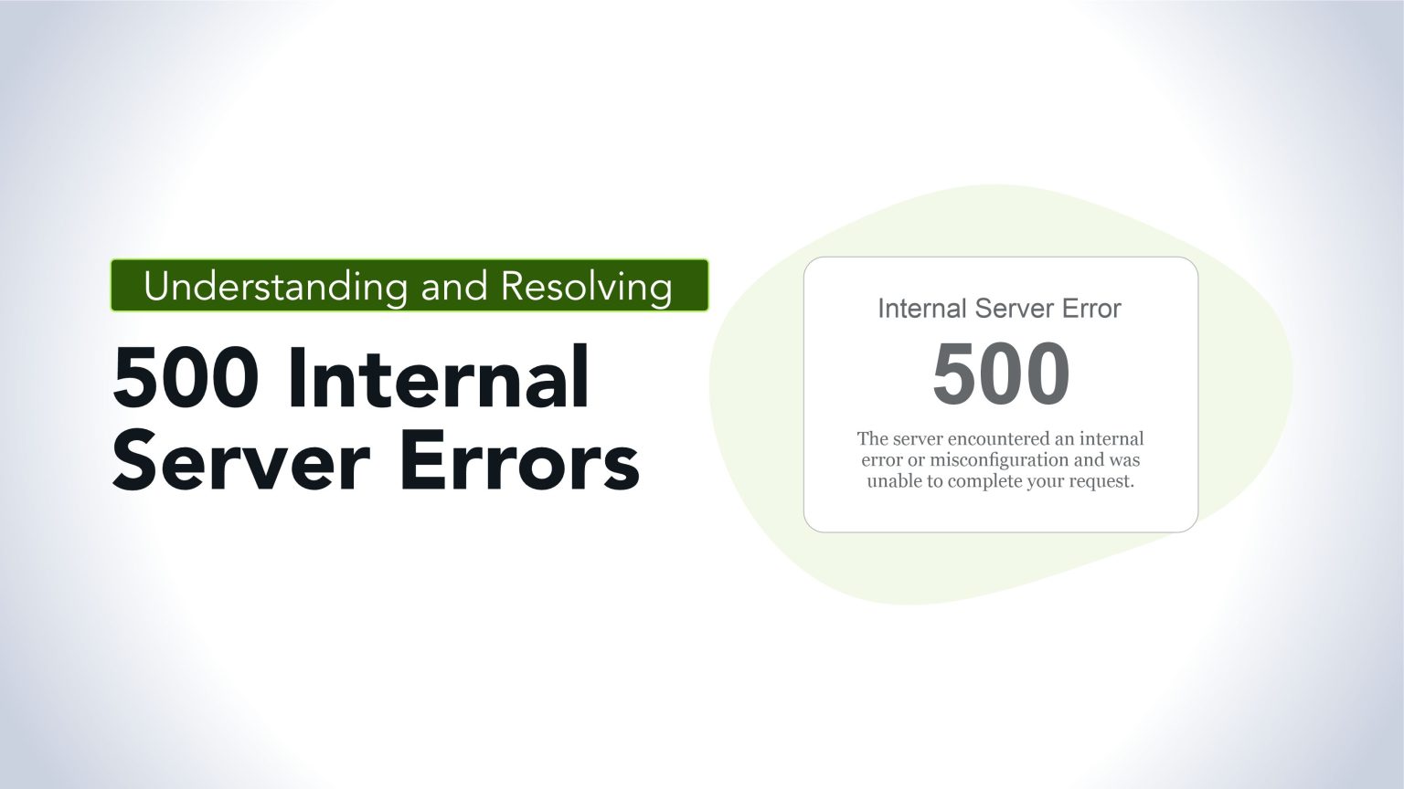 Understanding and Resolving Internal Server <b>Errors</b> <b>500</b>.